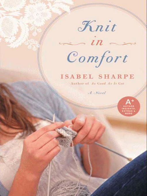 Title details for Knit in Comfort by Isabel Sharpe - Available